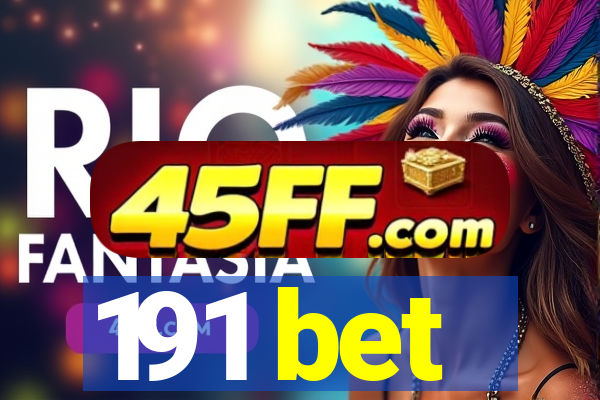 191 bet